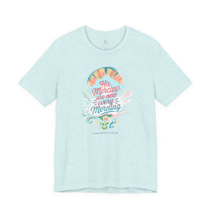 His Mercies Are New Every Morning Adult Shirt | Christian Graphic Tee | Lamentations 3:22-23 Bible Verse Shirt | Faith Based Gift for Women Adult