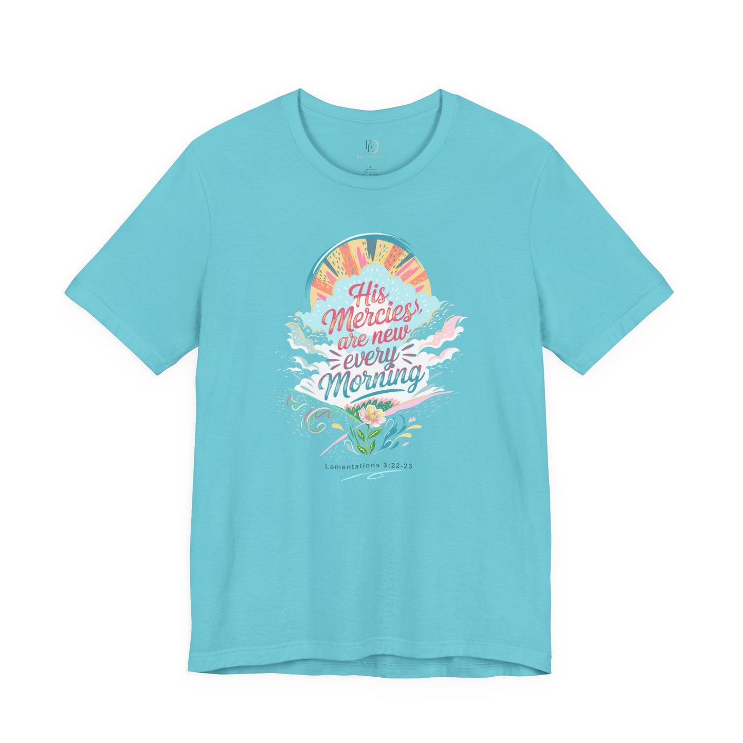 His Mercies Are New Every Morning Adult Shirt | Christian Graphic Tee | Lamentations 3:22-23 Bible Verse Shirt | Faith Based Gift for Women Adult