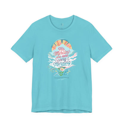 His Mercies Are New Every Morning Adult Shirt | Christian Graphic Tee | Lamentations 3:22-23 Bible Verse Shirt | Faith Based Gift for Women Adult