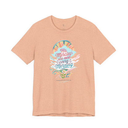 His Mercies Are New Every Morning Adult Shirt | Christian Graphic Tee | Lamentations 3:22-23 Bible Verse Shirt | Faith Based Gift for Women Adult