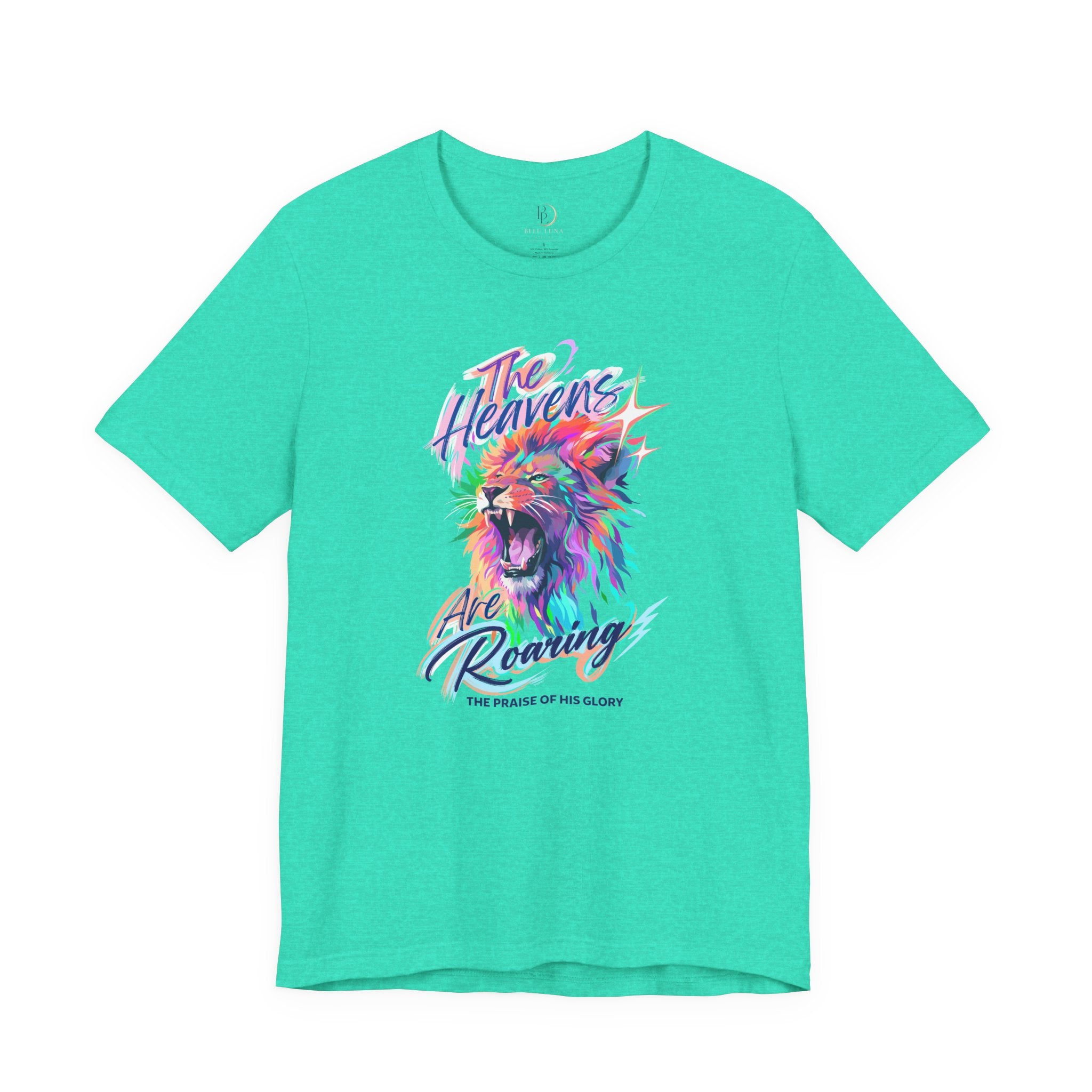 The Heavens Are Roaring Shirt, Christian Lion Shirt, Faith Based Graphic Tee, Worship Shirt, Colorful Christian T-Shirt, Religious Apparel