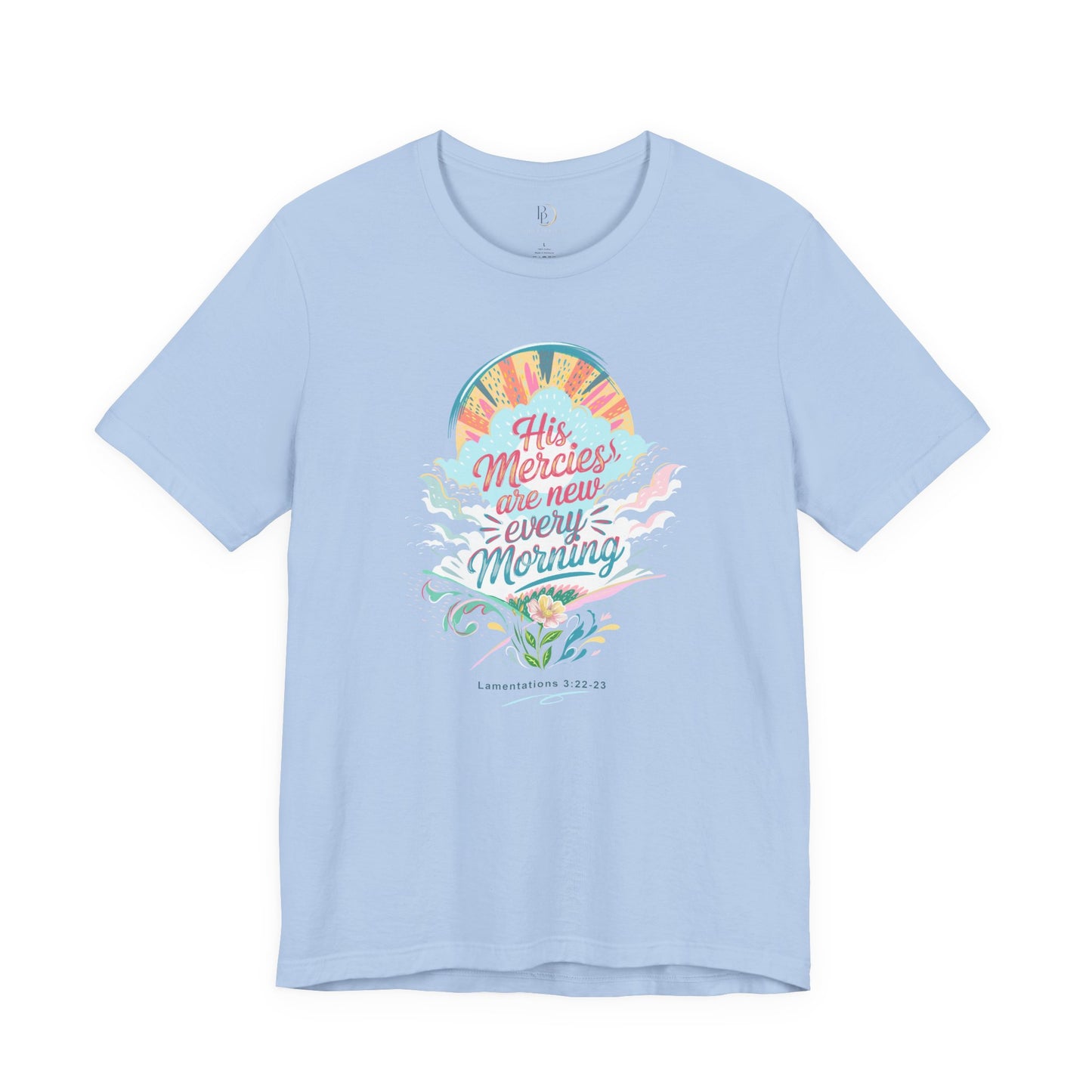 His Mercies Are New Every Morning Adult Shirt | Christian Graphic Tee | Lamentations 3:22-23 Bible Verse Shirt | Faith Based Gift for Women Adult