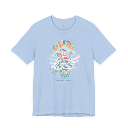 His Mercies Are New Every Morning Adult Shirt | Christian Graphic Tee | Lamentations 3:22-23 Bible Verse Shirt | Faith Based Gift for Women Adult