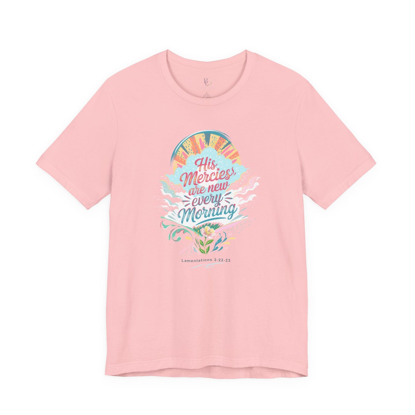 His Mercies Are New Every Morning Adult Shirt | Christian Graphic Tee | Lamentations 3:22-23 Bible Verse Shirt | Faith Based Gift for Women Adult