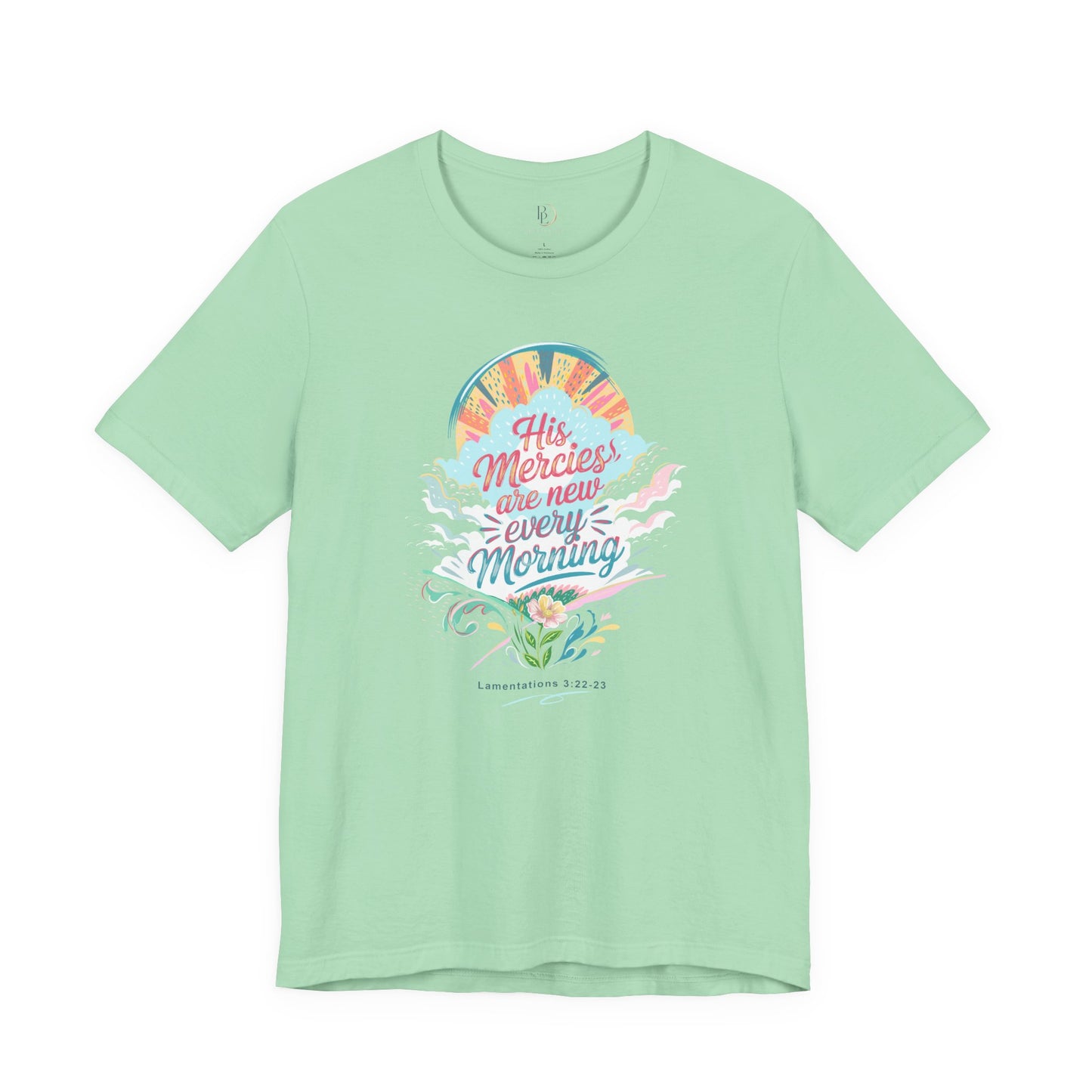 His Mercies Are New Every Morning Adult Shirt | Christian Graphic Tee | Lamentations 3:22-23 Bible Verse Shirt | Faith Based Gift for Women Adult