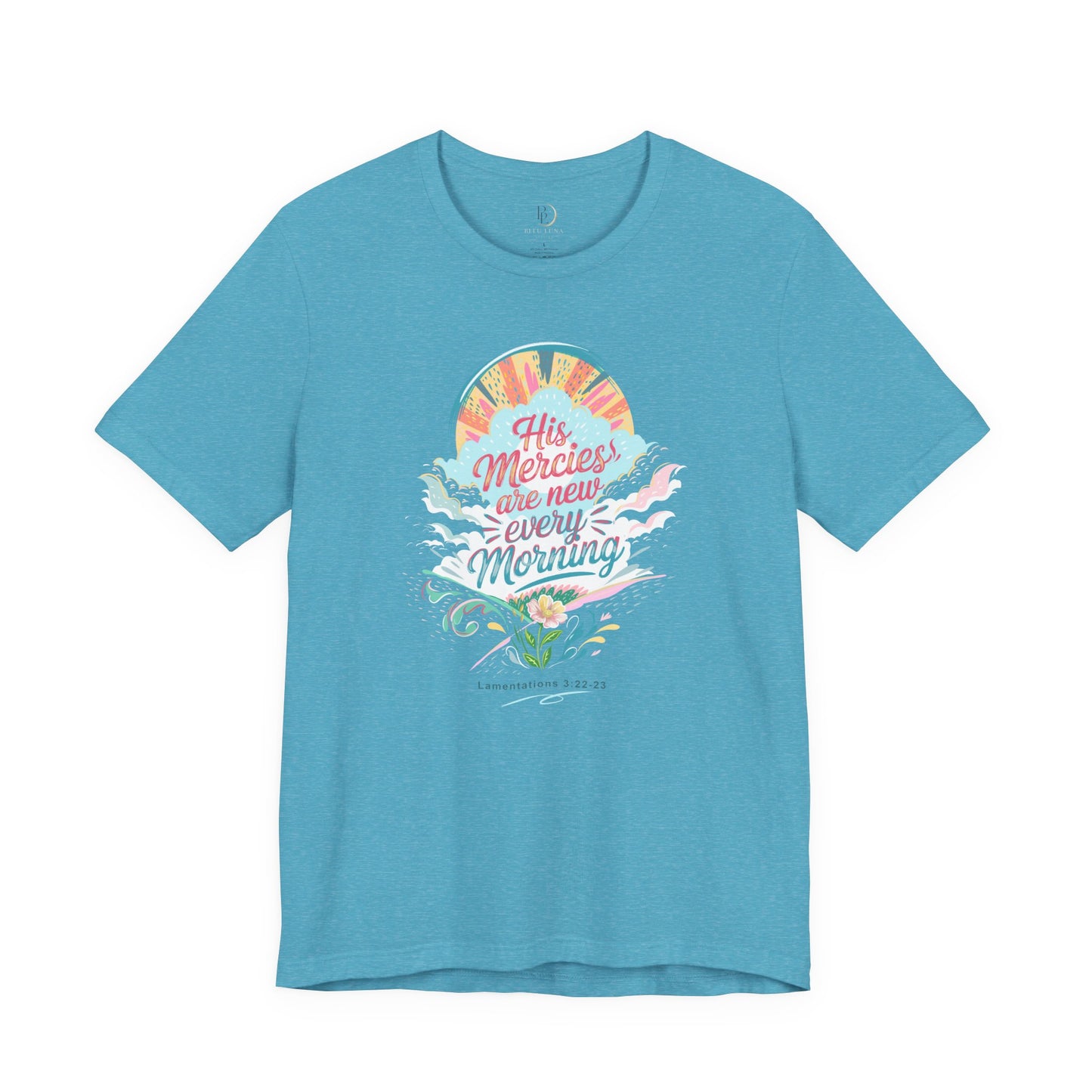 His Mercies Are New Every Morning Adult Shirt | Christian Graphic Tee | Lamentations 3:22-23 Bible Verse Shirt | Faith Based Gift for Women Adult