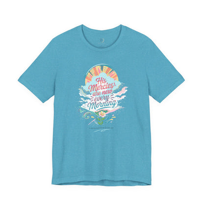 His Mercies Are New Every Morning Adult Shirt | Christian Graphic Tee | Lamentations 3:22-23 Bible Verse Shirt | Faith Based Gift for Women Adult