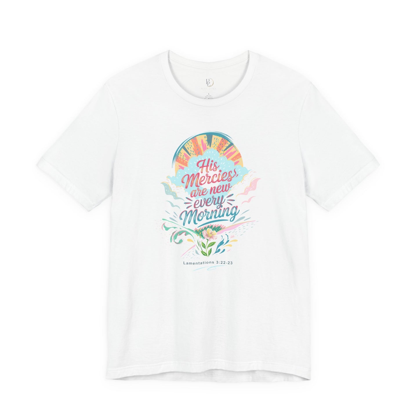 His Mercies Are New Every Morning Adult Shirt | Christian Graphic Tee | Lamentations 3:22-23 Bible Verse Shirt | Faith Based Gift for Women Adult