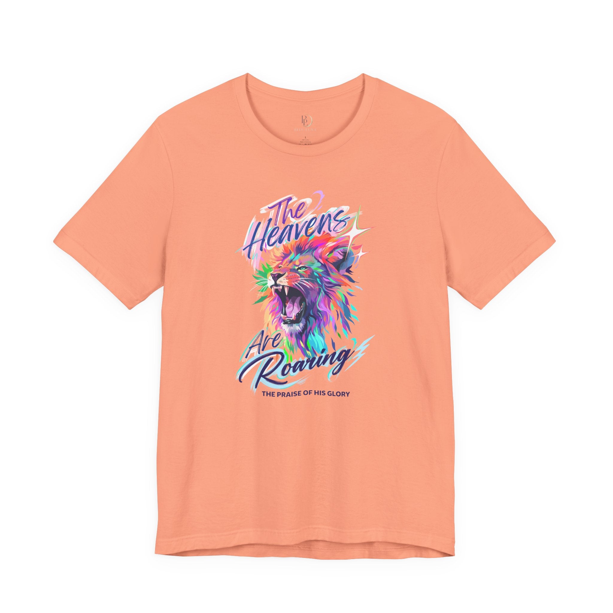 The Heavens Are Roaring Shirt, Christian Lion Shirt, Faith Based Graphic Tee, Worship Shirt, Colorful Christian T-Shirt, Religious Apparel