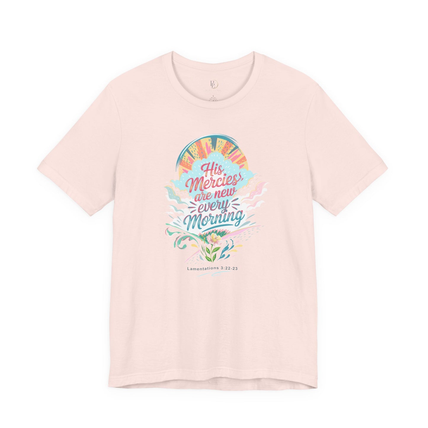 His Mercies Are New Every Morning Adult Shirt | Christian Graphic Tee | Lamentations 3:22-23 Bible Verse Shirt | Faith Based Gift for Women Adult