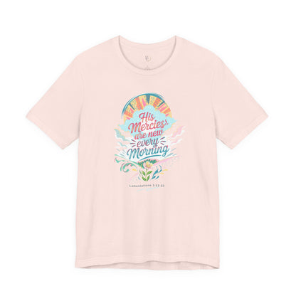 His Mercies Are New Every Morning Adult Shirt | Christian Graphic Tee | Lamentations 3:22-23 Bible Verse Shirt | Faith Based Gift for Women Adult