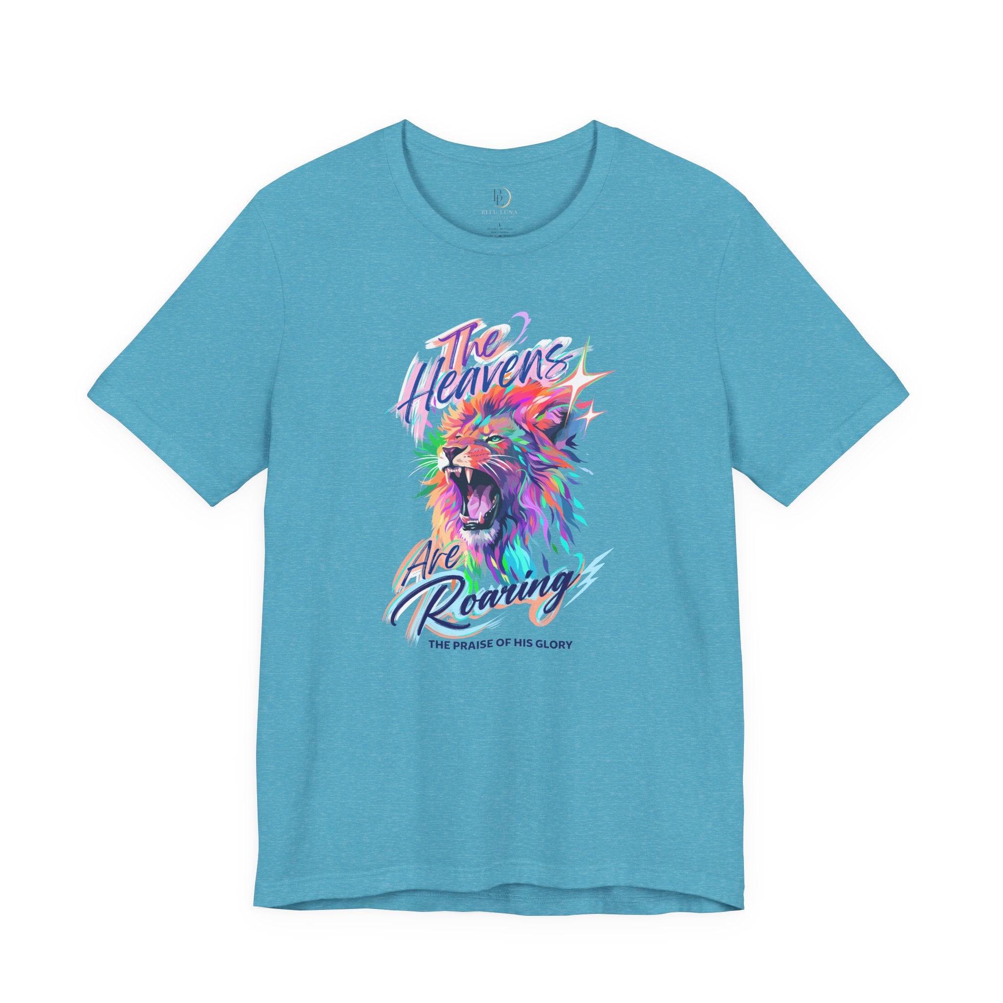 The Heavens Are Roaring Shirt, Christian Lion Shirt, Faith Based Graphic Tee, Worship Shirt, Colorful Christian T-Shirt, Religious Apparel