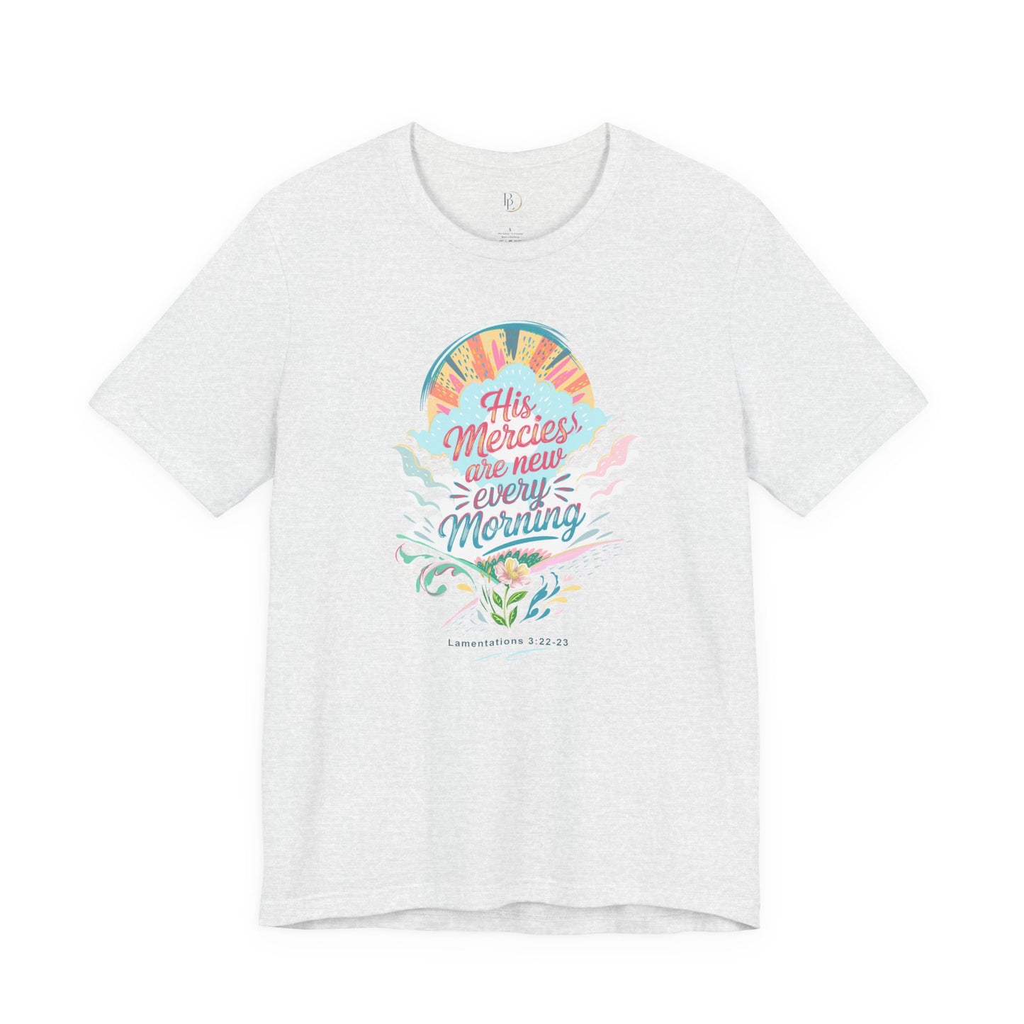 His Mercies Are New Every Morning Adult Shirt | Christian Graphic Tee | Lamentations 3:22-23 Bible Verse Shirt | Faith Based Gift for Women Adult