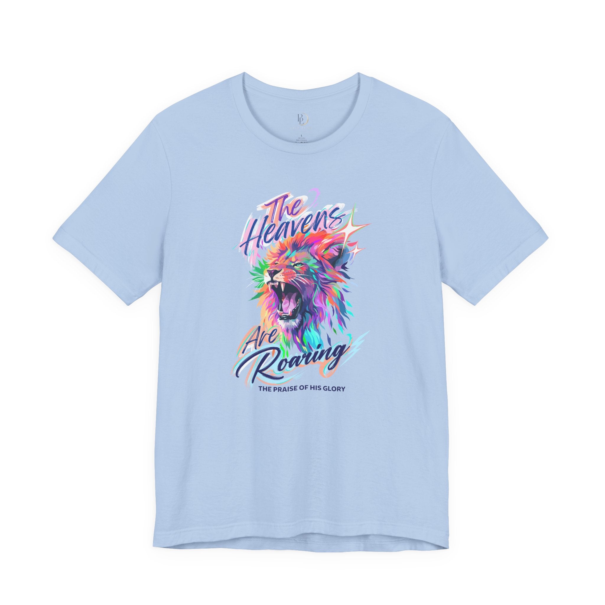 The Heavens Are Roaring Shirt, Christian Lion Shirt, Faith Based Graphic Tee, Worship Shirt, Colorful Christian T-Shirt, Religious Apparel