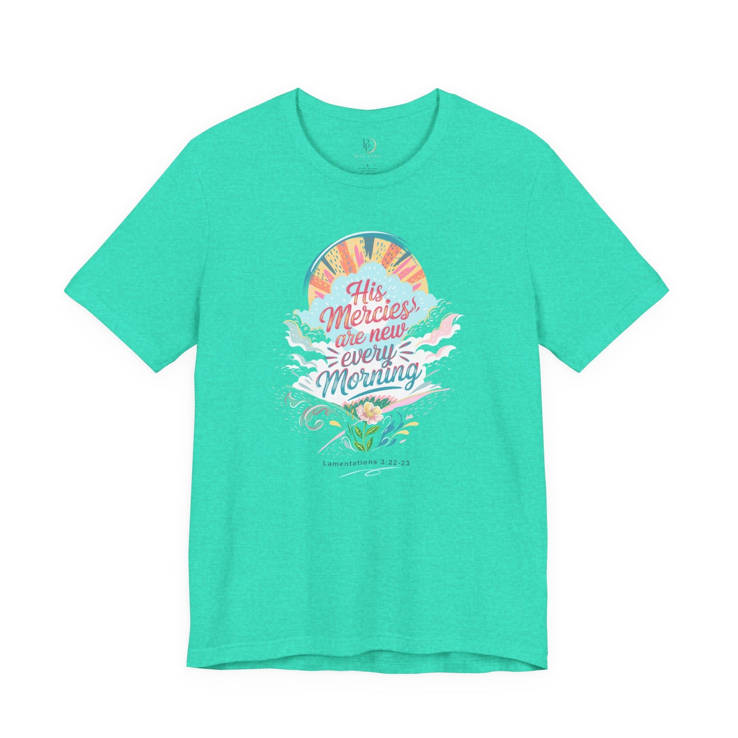 His Mercies Are New Every Morning Adult Shirt | Christian Graphic Tee | Lamentations 3:22-23 Bible Verse Shirt | Faith Based Gift for Women Adult